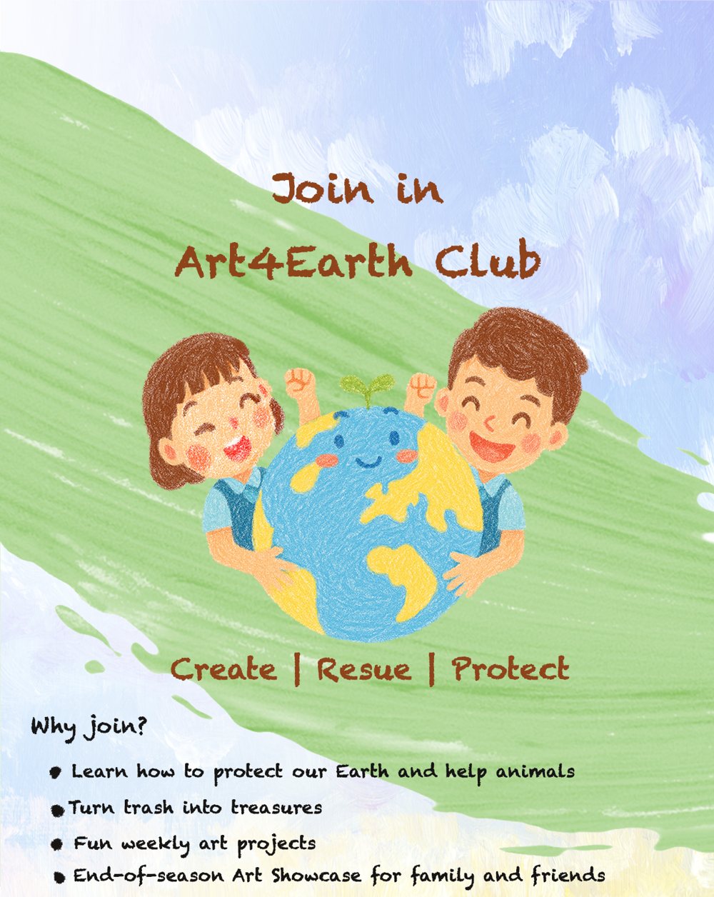 Art4Earth Club poster designed by Shanni Li — Create, Reuse, Protect